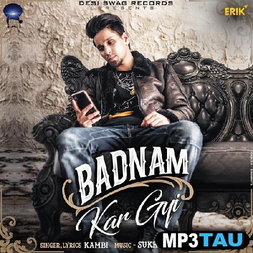 Badnaam-Kar-Gayi Kambi mp3 song lyrics
